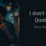 I dont care quotes