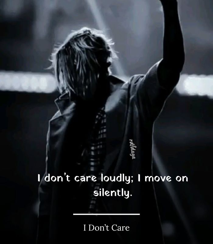 Quiet Confidence I Don’t Care Quotes