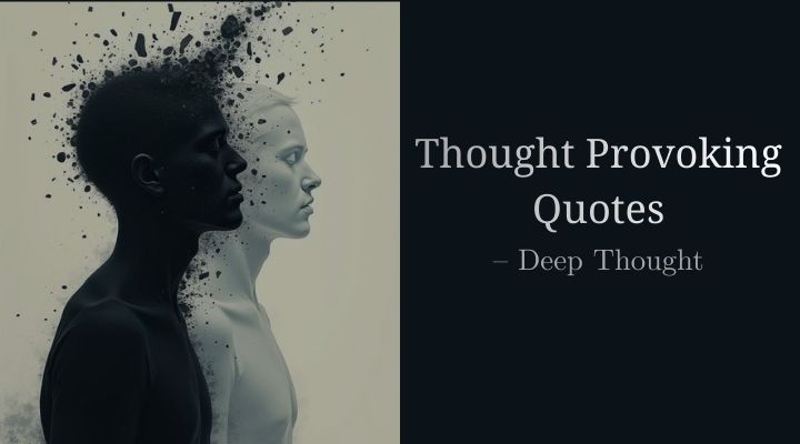 Thought Provoking Quotes