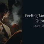 Feeling Lost in Life Quotes