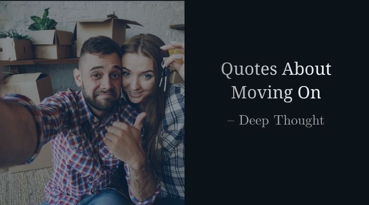Quotes About Moving On