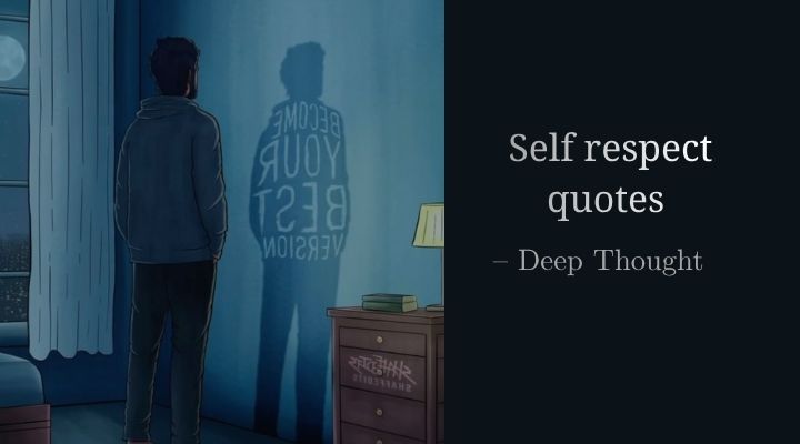 Self respect quotes in English 