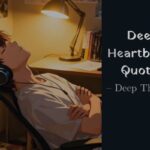 Deep Heartbreak Quotes