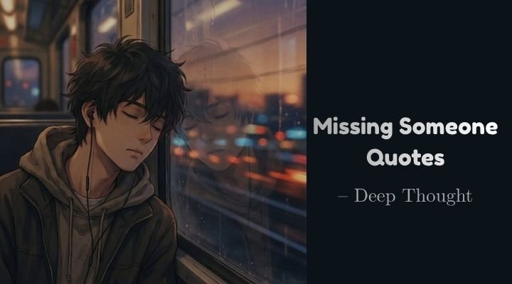 Missing Someone Quotes